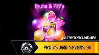 Fruits And Sevens 96 slot by Spearhead Studios