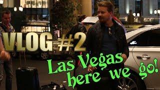 Vlog #2 Las Vegas Arrival
