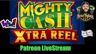 MIGHTY CASH XTRA REEL LIVE PATREON STREAM!