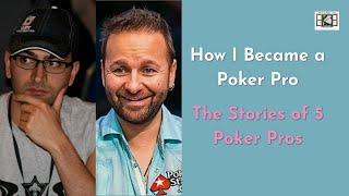 How I Became a Poker Pro: The Stories of 5 Poker Pros