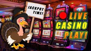 LIVE FROM THE CASINO - HAPPY THANKS GIVING EVERYONE! - NOW LET’S JACKPOT!