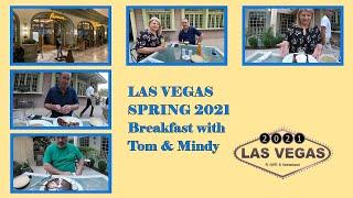 Las Vegas Spring 2021 - Breakfast with Tom & Mindy