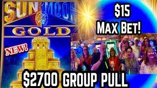 •$2700•HIGH LIMIT GROUP PULL•️SUN & MOON GOLD•$15 BET! 27 PEOPLE•FOUR WINDS CASINO!