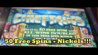 WMS - Chieftains!  Nickels!  50 Free Spins!