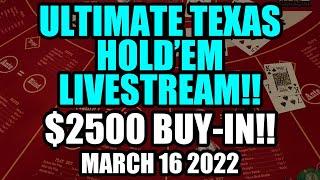 LIVE ULTIMATE TEXAS HOLDEM! March 16th 2022