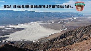 Recap: 36 hours inside Death Valley!