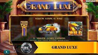 Grand Luxe slot by Nucleus Gaming