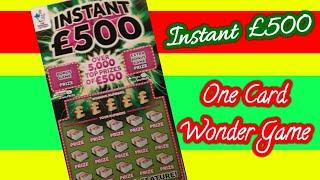 Its....INSTANT £500..Scratchcard.....One Card Wonder Game