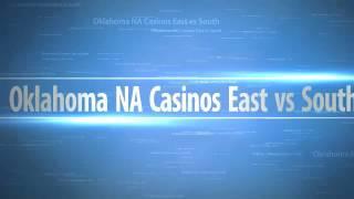 Oklahoma NA Casinos East vs South