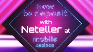Mobile Casino Depositing Guide: How To Deposit With The Neteller e-Wallet