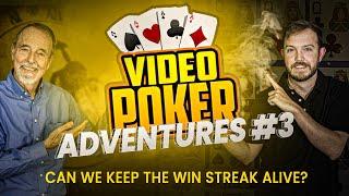 Video Poker Adventures 3 - Can We Keep The Win Streak Going? • The Jackpot Gents