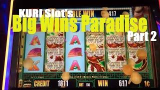 •BIG WIN• KURI Slot’s Big Wins Paradise Part 2 •5 of Slot machines•$1.50~2.50 Bet /Must see it