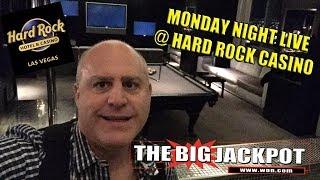 •Monday Night Live Huge Slot at Hard Rock Casino•