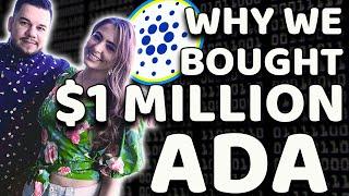 Why We Bought $1 Million ADA/Cardano!
