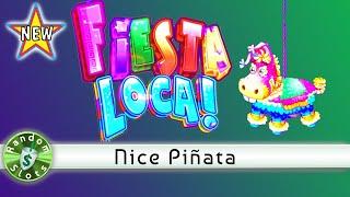 ⋆ Slots ⋆️ New - Fiesta Loca slot machine bonus, Nice Pinata