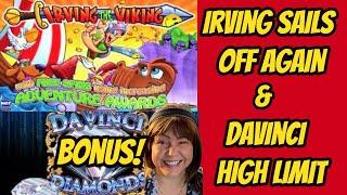 High Limit Davinci Diamonds & Irving the Viking are back!