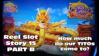 Reel Slot Story 15: Part B - Our TITO Total !