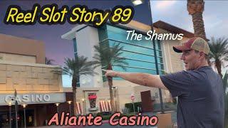 Reel Slot Story 89: Aliante Casino
