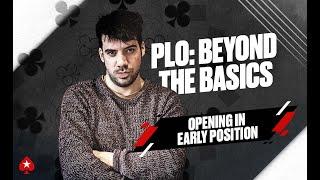 POT LIMIT OMAHA: BEYOND THE BASICS with Pete Clarke | Episode 1: Opening in Early Position