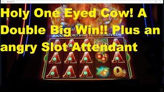 Holy One Eyed Cow!! A Double Fu Dao le Big Win and with nasty Slot Attendant
