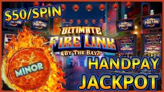 HIGH LIMIT Ultimate Fire Link By The Bay & Riverwalk HANDPAY JACKPOT ⋆ Slots ⋆$50 Max Bet Bonus Slot Machine