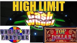HIGH LIMIT SLOT MACHINE BONUSES-TOP DOLLAR-WOF-CASH WHEEL