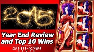 My 2015 Year in Review and Top 10 Slot Wins (Ranked by Bet Multiple)