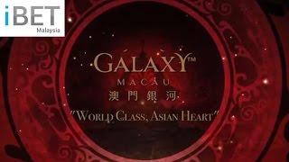 World Casino - Galaxy Macau Promotional Video by iBET Malaysia