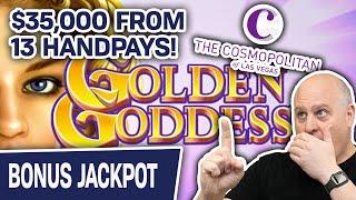 ★ Slots ★ $35,000 from 13 HANDPAYS!!! ★ Slots ★ $300 Pulls on Golden Goddess @ Cosmo LAS VEGAS!