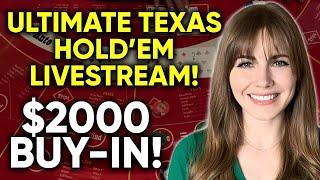 LIVE: Ultimate Texas Hold’em!! $2000 Buy-in!