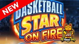 Basketball Star on Fire Slot - Pulse 8 Studios - Online Slots & Big Wins