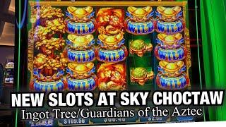 NEW SLOTS AT SKY CHOCTAW CASINO! INGOT TREE, WILLY WONKA DRAMERS DREAM, GUARDIANS OF THE AZTEC
