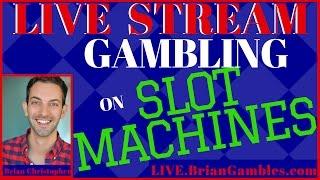 •LIVE STREAM Gambling on Slot Machines• Watch Brian Christopher play LIVE at a Casino!