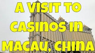 A Visit to Casinos in Macau, China (Macao) - The Gambling Capital of the World