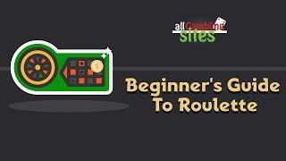 All GambingSites.com Beginners Guide To Roulette For 2017