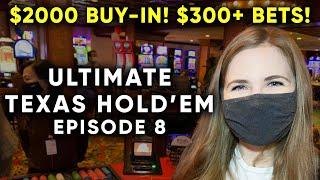 Ultimate Texas Hold'em! Betting The Max! $2000 Buy In! Episode 8!