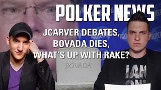 Polkernews - This Week On 2+2: JCarver Debates, Bovada Dies, What's Up With Rake?