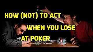 How (not) to Act When You Lose at Poker