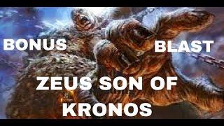 BONUS BLAST!!!!! ZEUS SON OF KRONOS