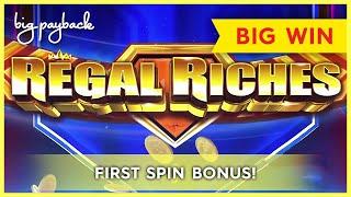 FIRST SPIN BONUS! Regal Riches Slot - MAJOR FREE GAMES, YES!!
