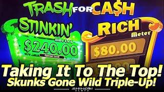 Taking It To The Top! Stinkin' Rich Skunks Gone Wild Trash for Cash Bonus Triple-Up!