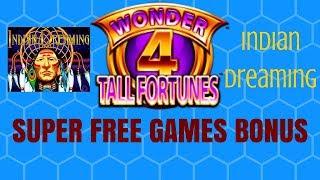 Wonder 4 Tall Fortunes Slot Machine Bonus * SUPER FREE GAMES * Indian Dreaming