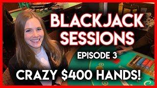 CRAZY BLACKJACK SESSION! $400 HANDS! AWESOME RUN!!