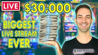 ⋆ Slots ⋆ $30,000 CASINO LIVE STREAM ⋆ Slots ⋆ BIGGEST EVER @ San Manuel Casino