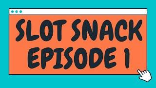 Slot Snack Episode 1 Ruby Slippers