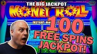 WOW! OVER 100 FREE SPINS! •MONEY ROLL JACKPOT!