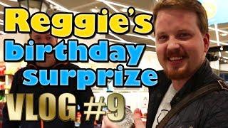 Vlog #9 - Reggies birthday surprise