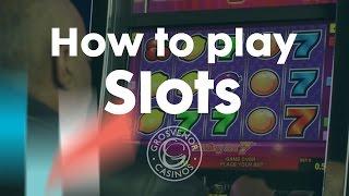 How To Play Slots – Grosvenor Casinos