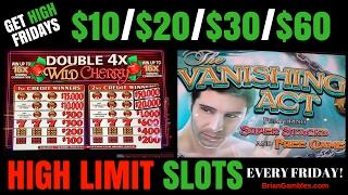 $10-$60/bet High Limit Slots • GET HIGH FRIDAYS • EVERY FRIDAY in Vegas and SoCal