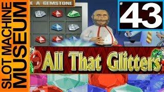 ALL THAT GLITTERS (WMS)  - [Slot Museum] ~ Slot Machine Review